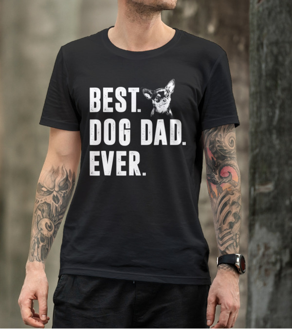 Best Dog Dad Ever Funny Chihuahua Lover T-Shirt