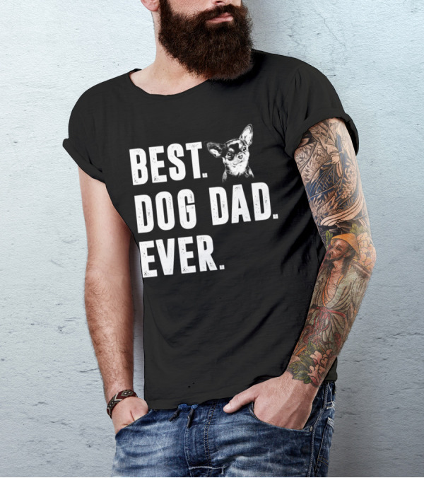 Best Dog Dad Ever Funny Chihuahua Lover T-Shirt