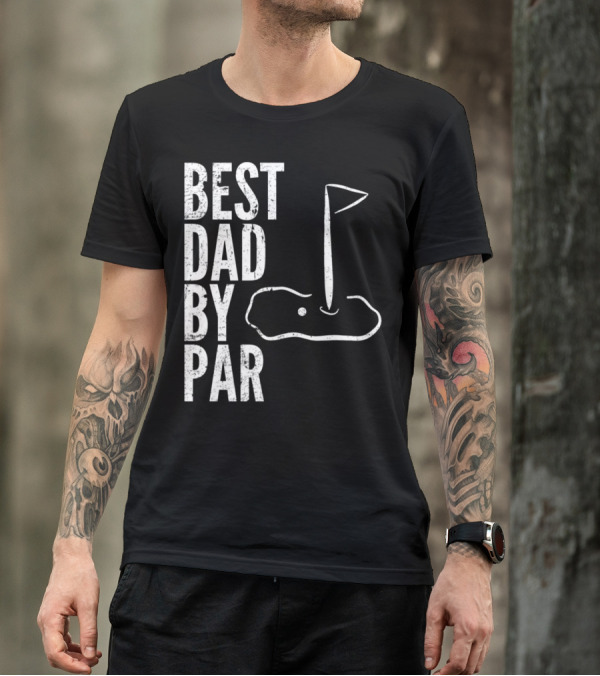 Best Dad By Par Golfing Dads Golf Course Flag Green T-Shirt