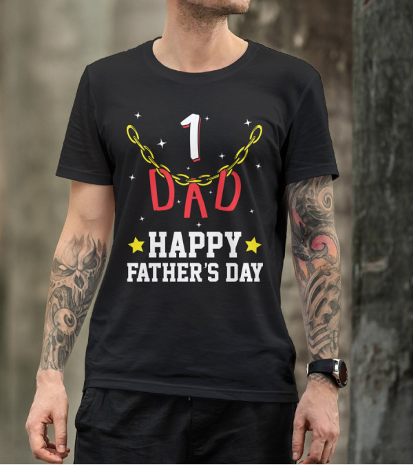 1 Dad Happy Father's Day T-Shirt