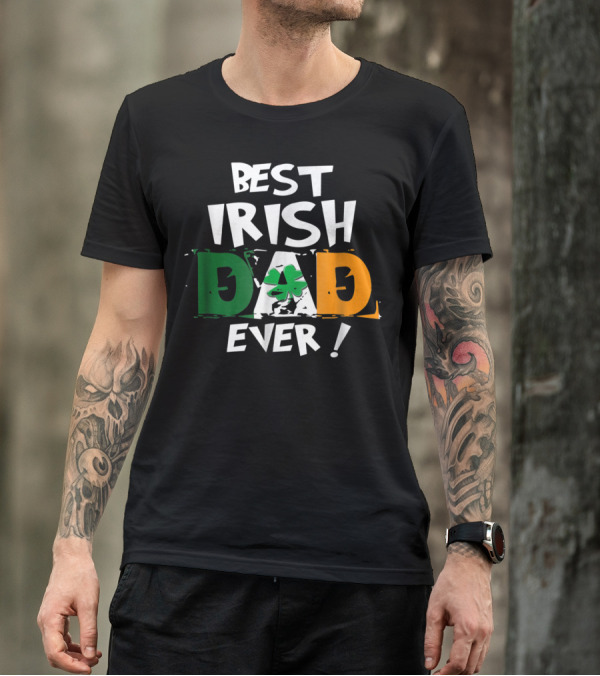 Best Irish Dad Ever Shamrock Flag Colors T-Shirt