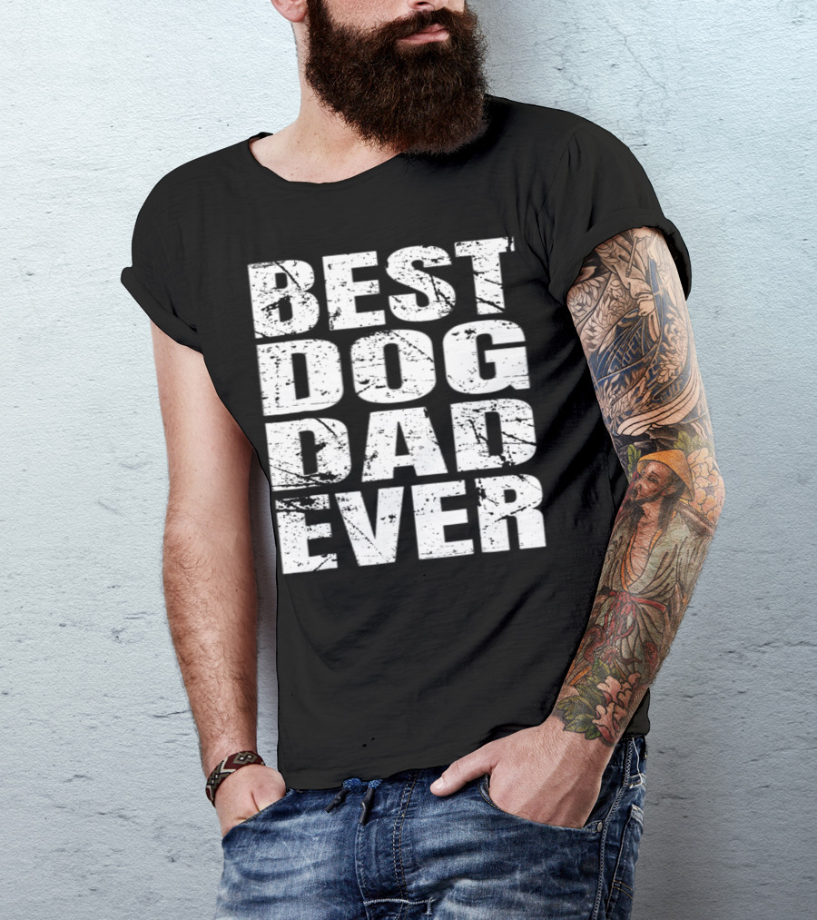 Best Dog Dad Ever Parents Day Dog Lovers T-Shirt