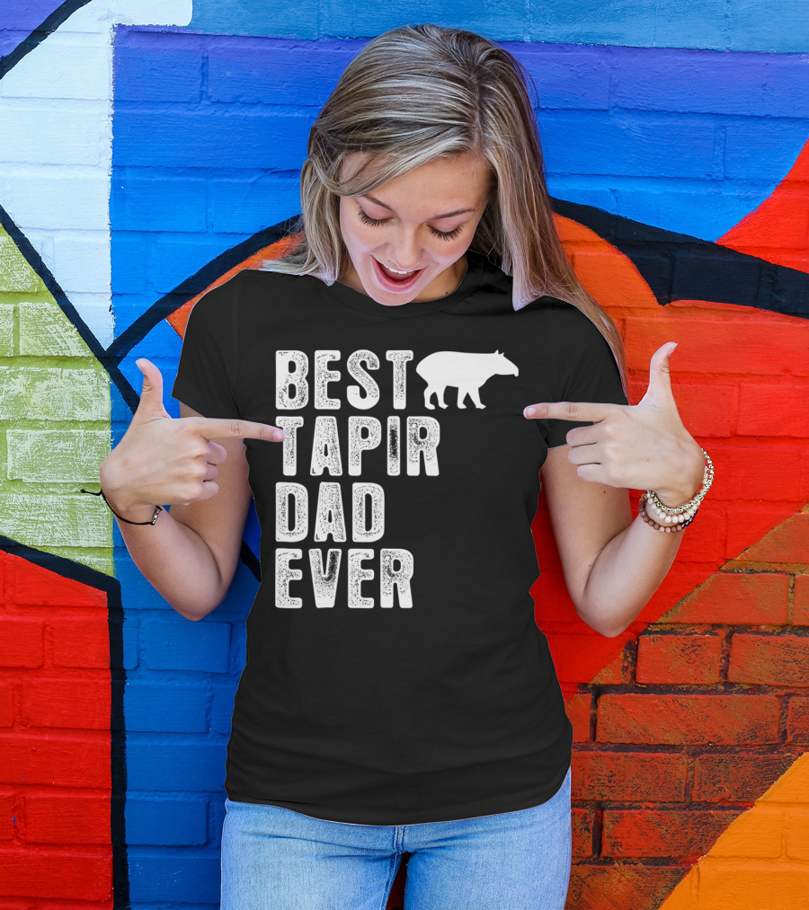 BEST TAPIR DAD EVER Tapir T-Shirt