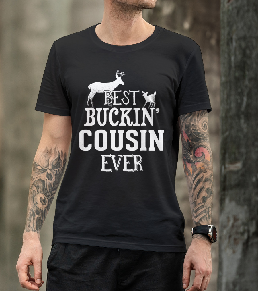 Best Buckin' Cousin Ever Deer Buck Hunting T-Shirt