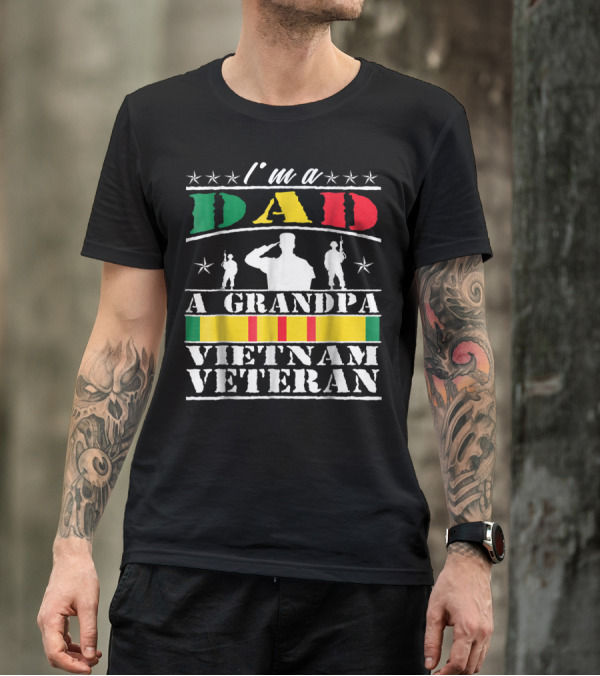 I'm A Dad A Grandpa Vietnam Veteran T-Shirt
