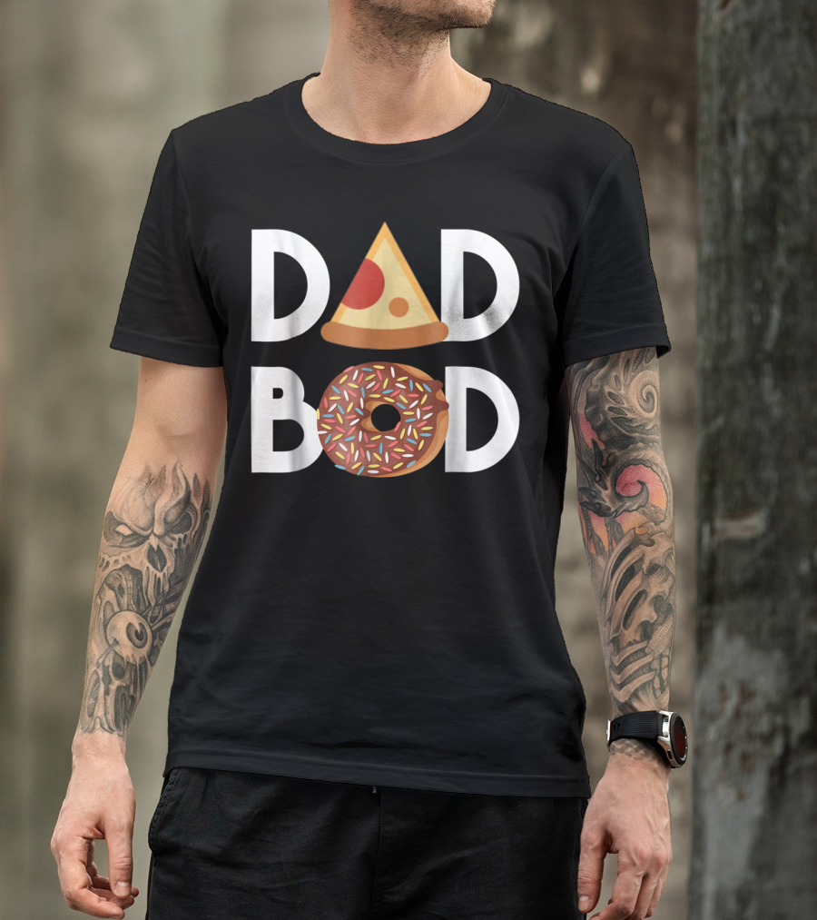 DAD BOD Pizza Donut Lovers Fitness T-Shirt