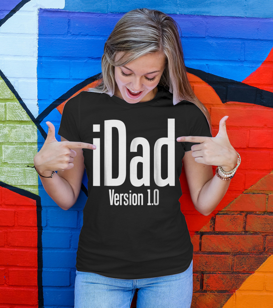 IDad Version 1.0 Daddy Life Dad Version 10 Funny T-Shirt