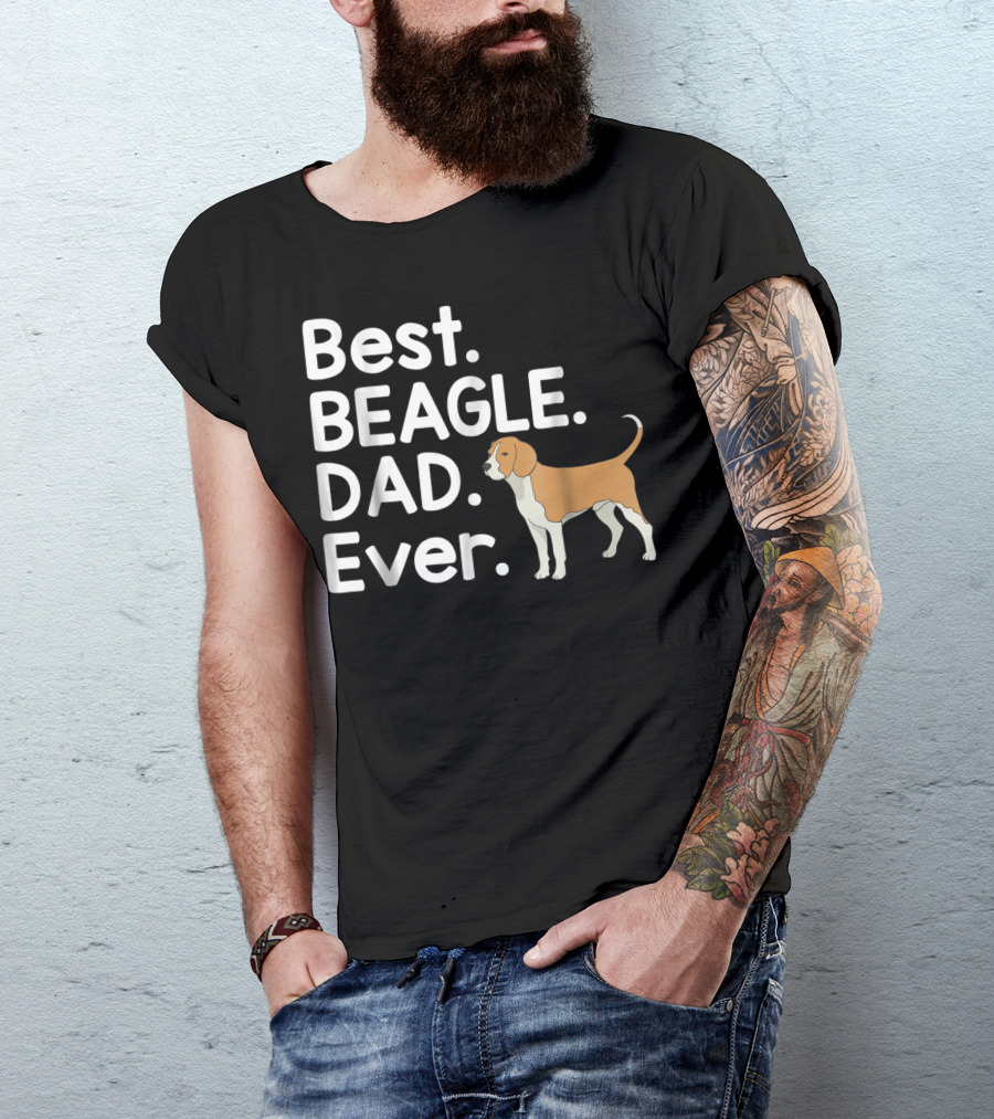Best Beagle Dad Ever Pet Dog Lover Dad Ever T-Shirt