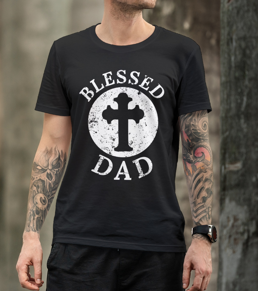 Blessed Dad Christian Cross Christian Dad52 T-Shirt