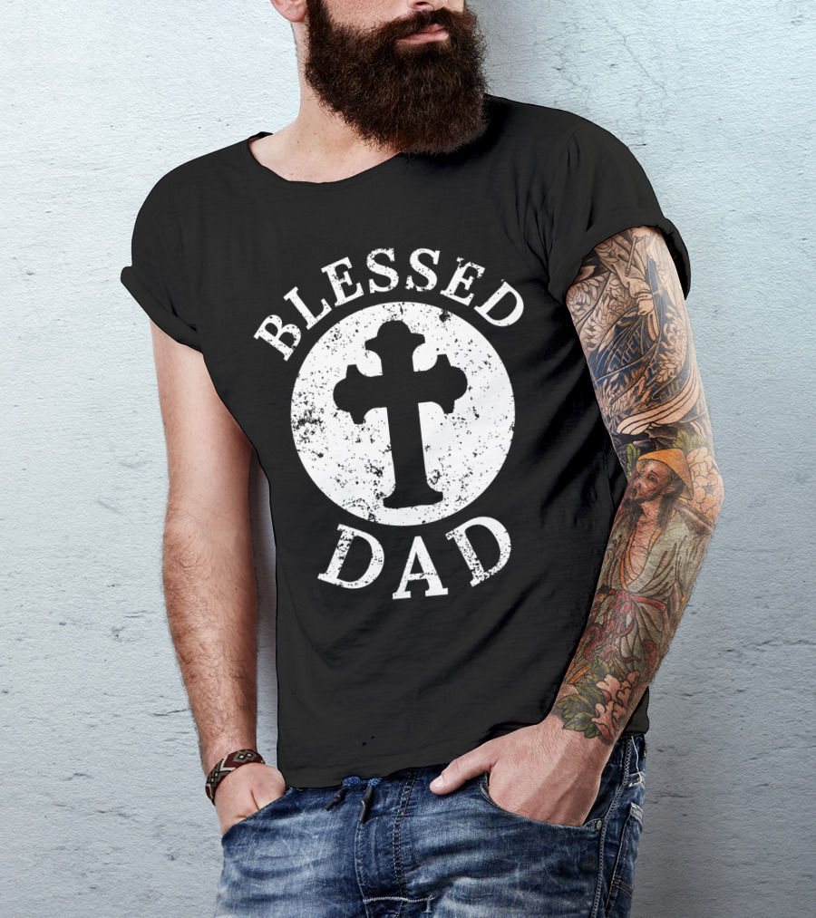 Blessed Dad Christian Cross Christian Dad52 T-Shirt