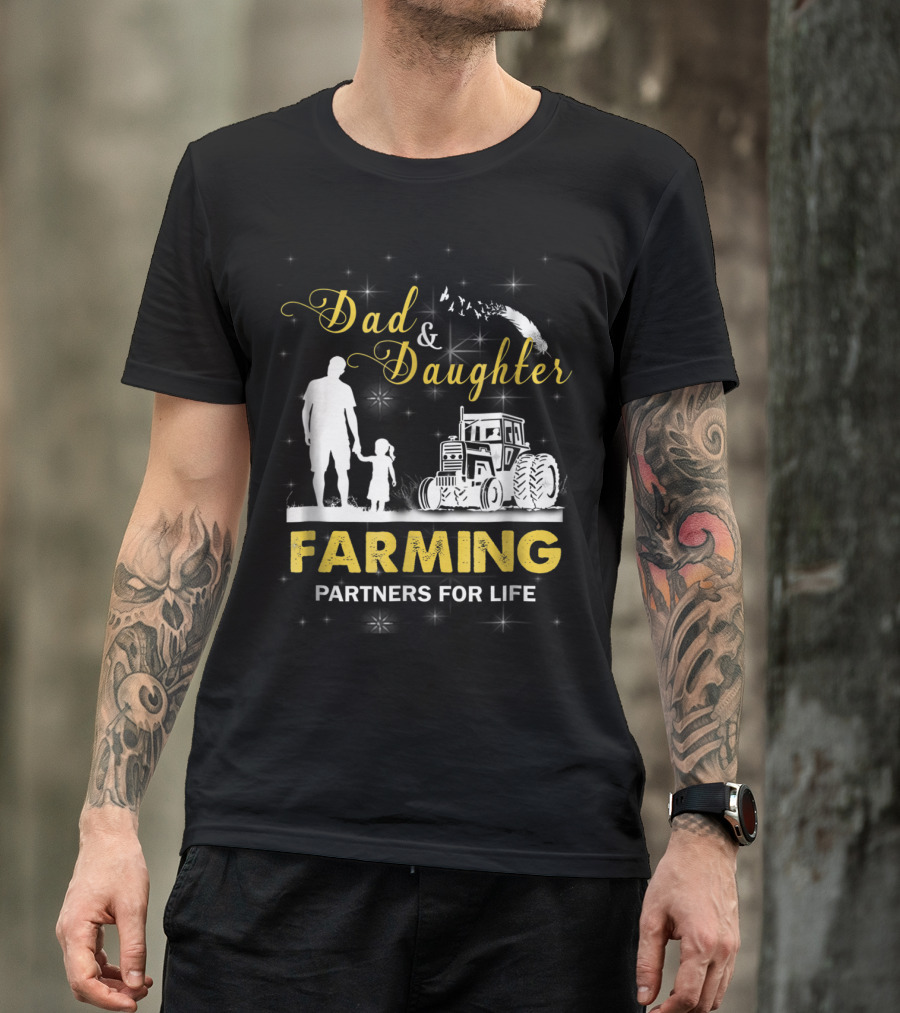 Dad And Daughter Farming Partners For Life Tractor T-Shirt