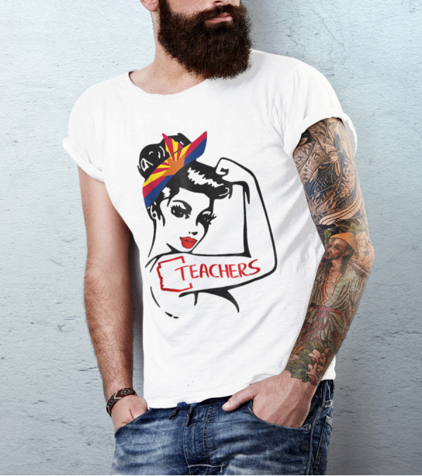 Arizona RedForEd Teachers Rosie The Riveter Dad Teachers57 T-Shirt