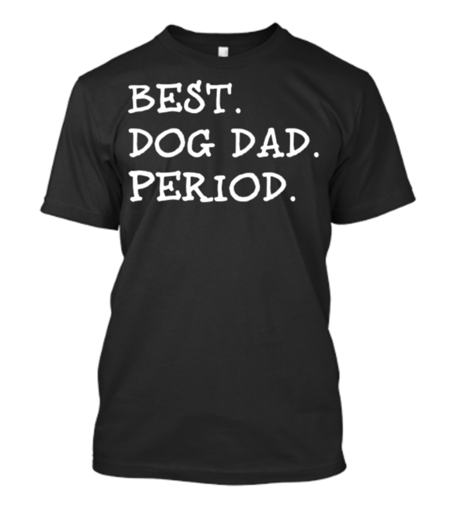 Best Dog Dad PeriodPet Parents T-Shirt