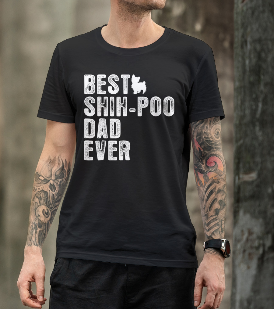 BEST SHIH-POO DAD EVER T-Shirt