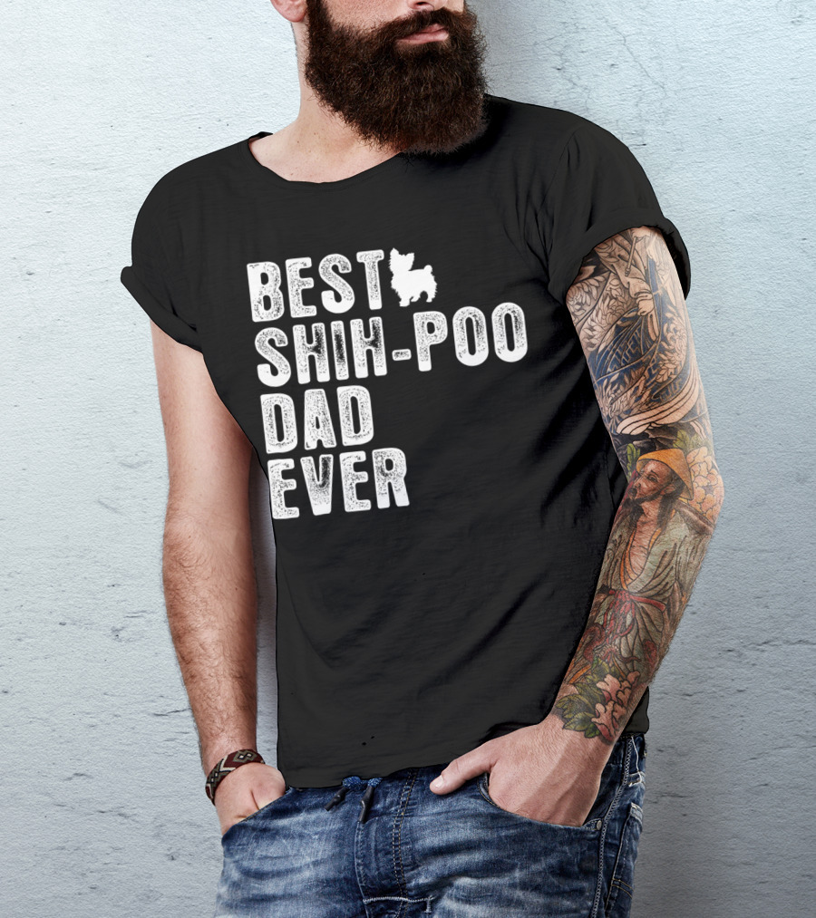 BEST SHIH-POO DAD EVER T-Shirt