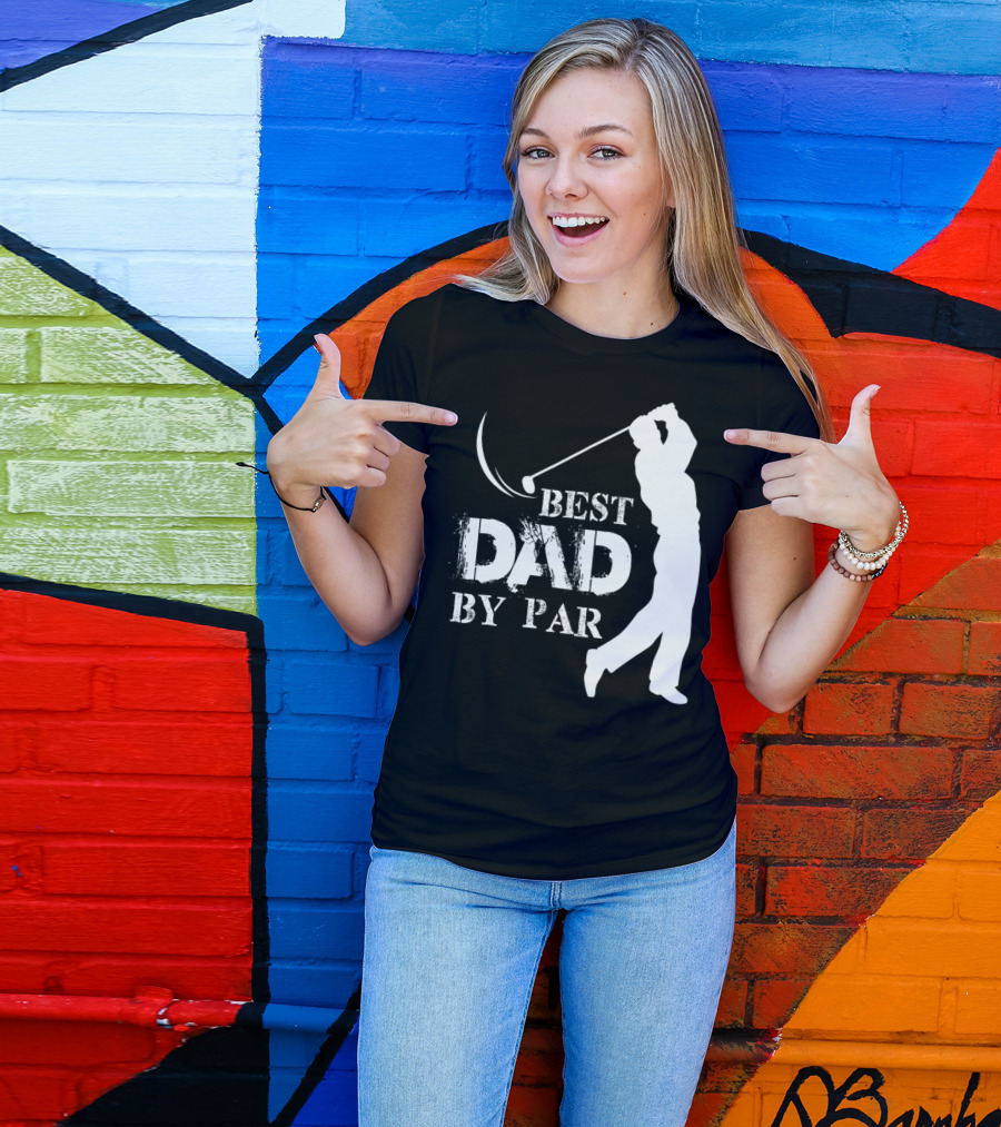 Father's Day Best Dad By Par Funny Golf Lover T-Shirt