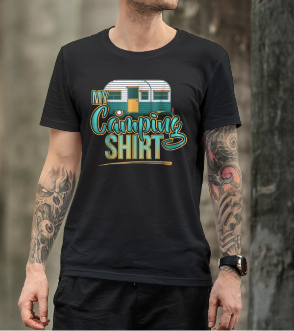 My Camping Shirt Funny RV Campfire Bonfire Dad Mom66 T-Shirt