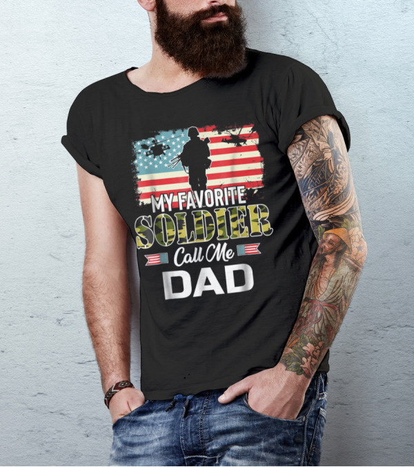 Army Veteran My Favorite Soldier Call Me Dad American Flag Helicopters T-Shirt
