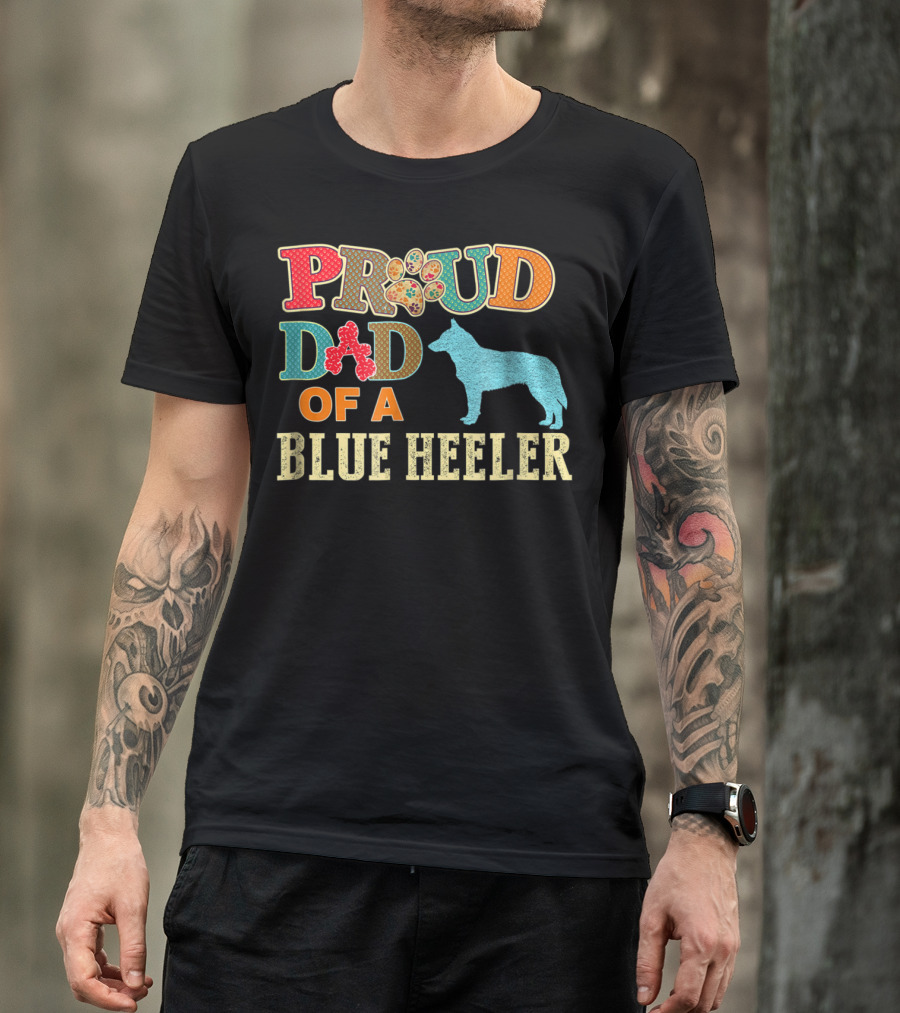 Proud Dad Of A Blue Heeler T-Shirt