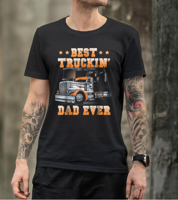 Best Truckin Dad Ever Big Rig USA Flag T-Shirt
