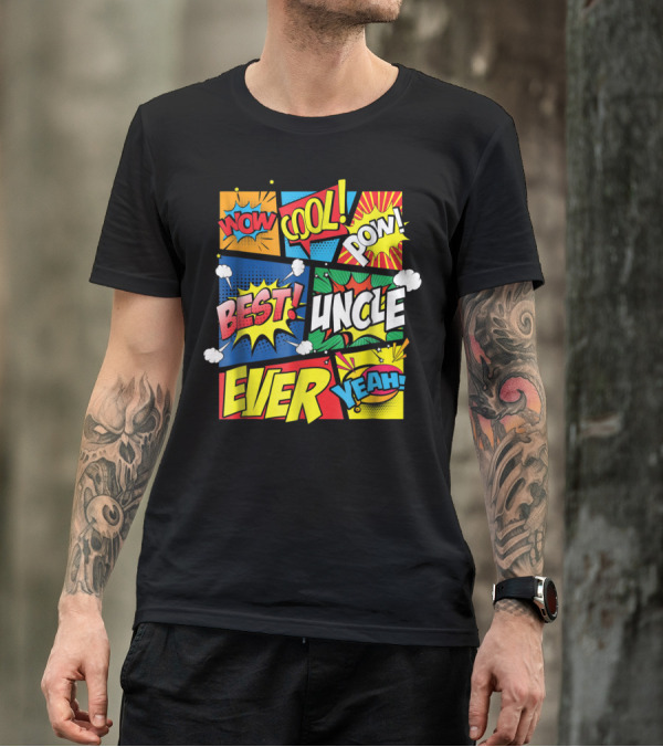 Best Uncle Ever Wow Cool Pow Comic Book T-Shirt