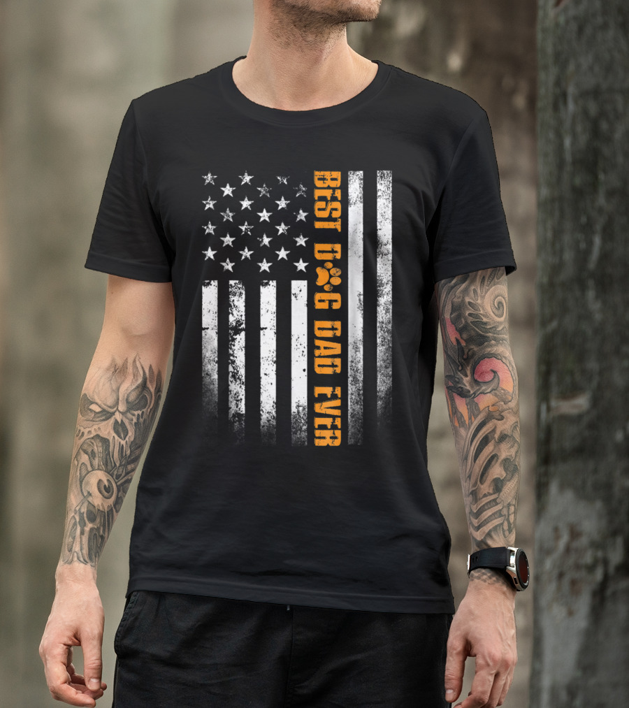 Best Dog Dad Ever American Flag Patriotic Tees83 T-Shirt