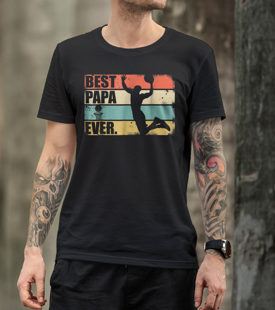 Best Papa Ever Basketball Dunk T-Shirt