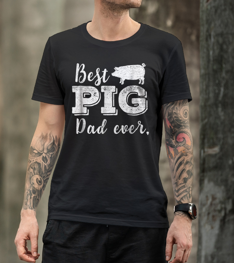 Best Pig Dad Ever Daddy Pig Pork Funny BBQ T-Shirt