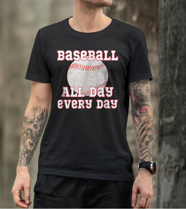 Baseball All Day Every Day Funny Baseball Mom Dad38 T-Shirt