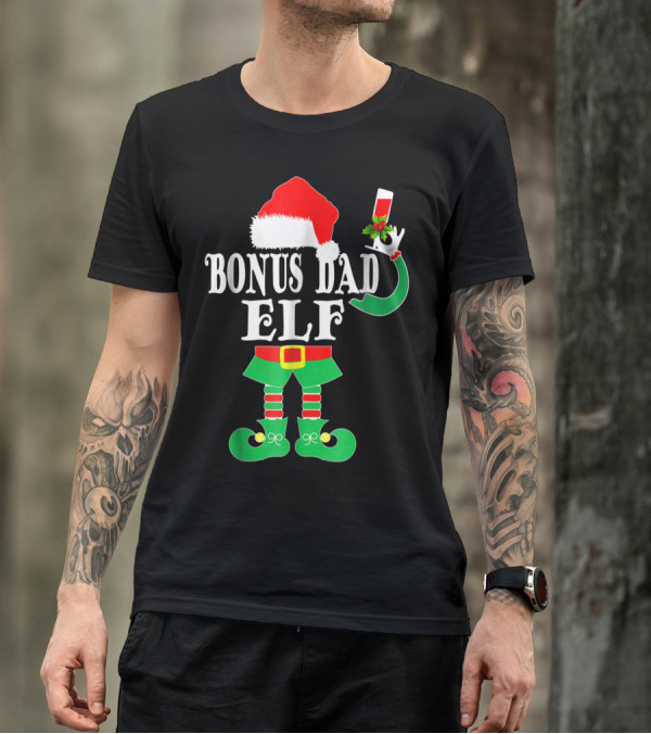 BONUS DAD ELF Christmas Santa Hat With Festive Drink And Elf Costume T-Shirt