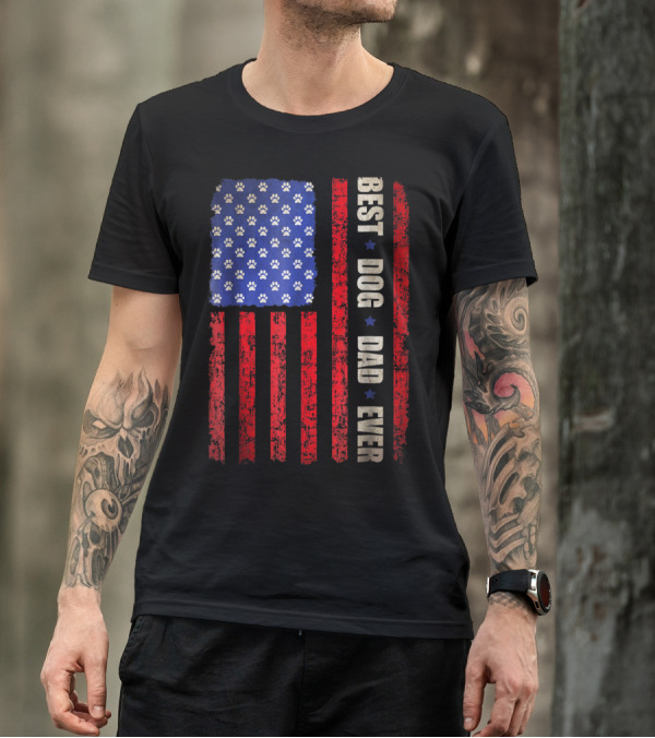 Best Dog Dad Ever American Flag Paw Patriotic 4th Of July T-Shirt