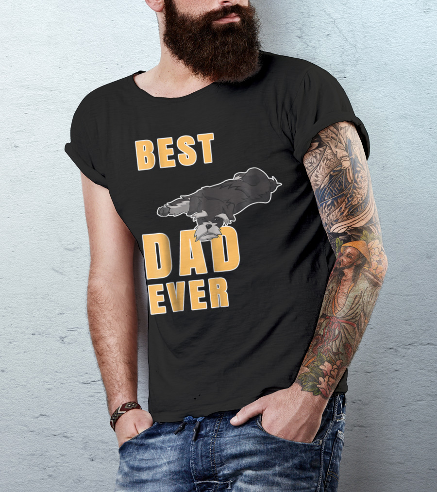 Best Dad Ever Miniature Schnauzer T-Shirt