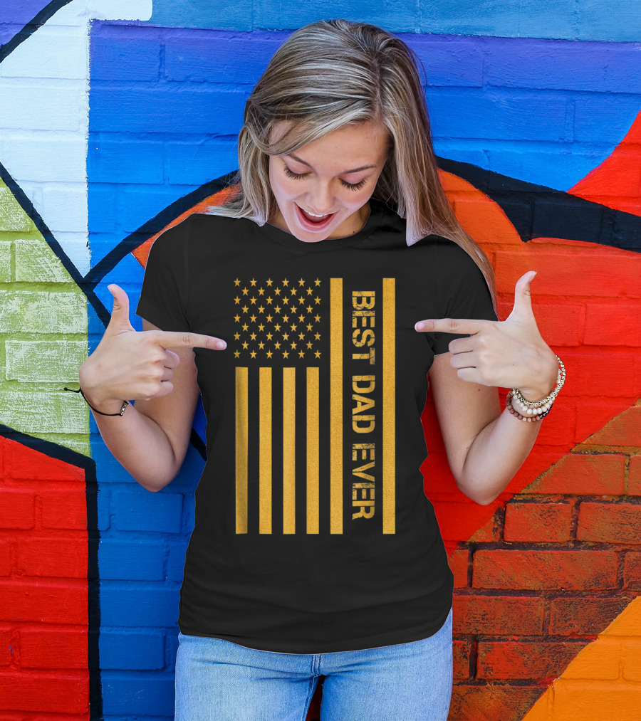 Best Dad Ever American Flag In Gold T-Shirt