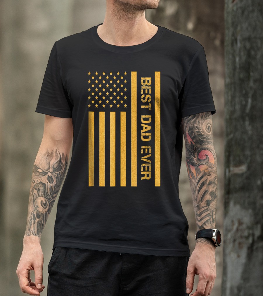 Best Dad Ever American Flag In Gold T-Shirt