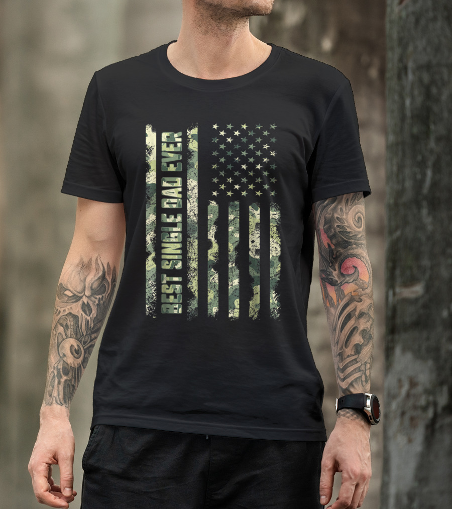 Best Single Dad Ever Camouflage American Flag T-Shirt