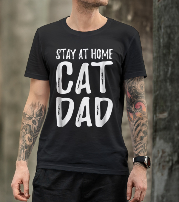 Stay At Home Cat Dad Cat Lover Dad 79 T-Shirt