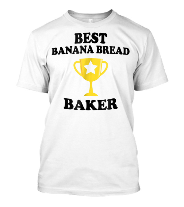 Best Banana Bread Baker Trophy Star Cup T-Shirt