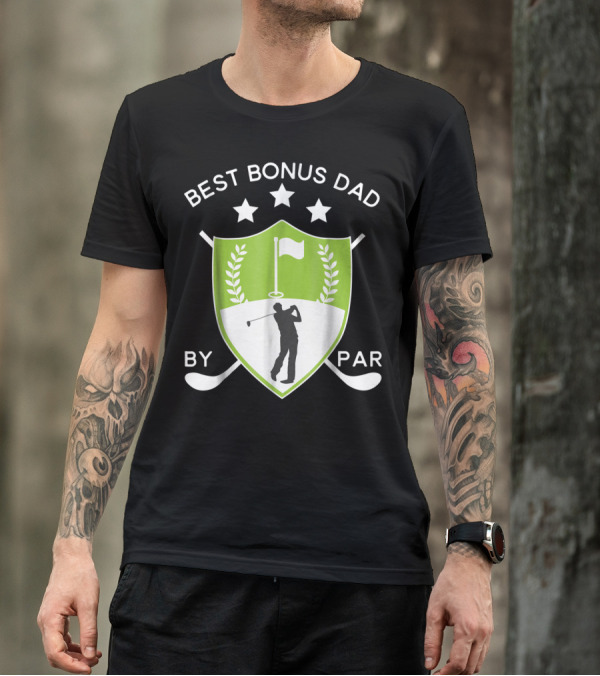 Best Bonus Dad By Par Golf Shield With Golfer T-Shirt