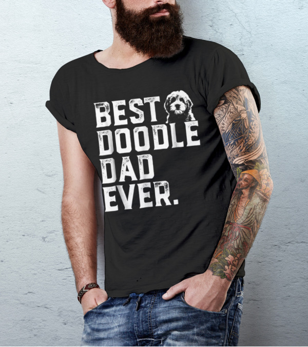 Best Doodle Dad Ever Dog T-Shirt