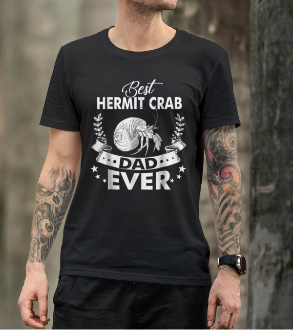 Best Hermit Crab Dad Ever T-Shirt