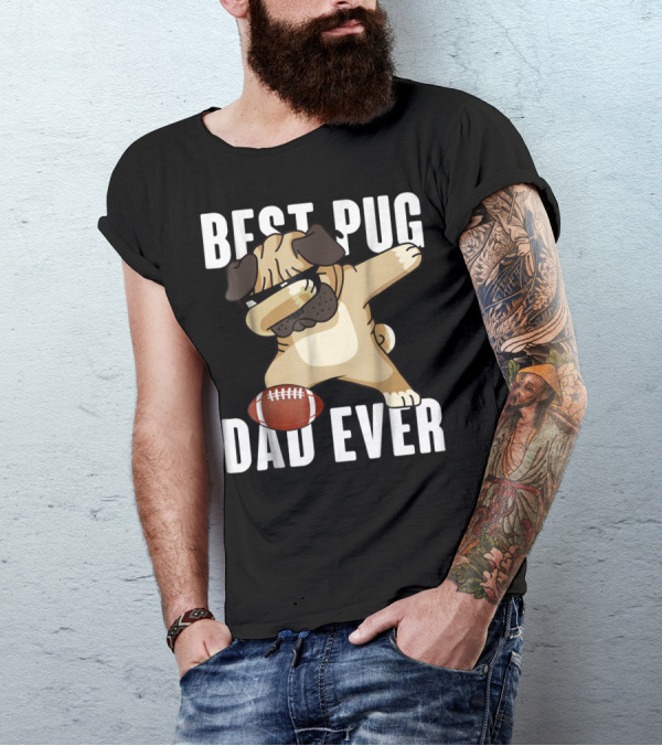 BEST PUG DAD EVER Dabbing Football Dog T-Shirt