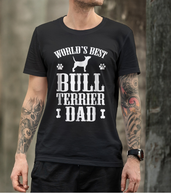 World's Best Bull Terrier Dad T-Shirt