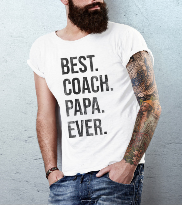 Best Coach Papa Ever T-Shirt