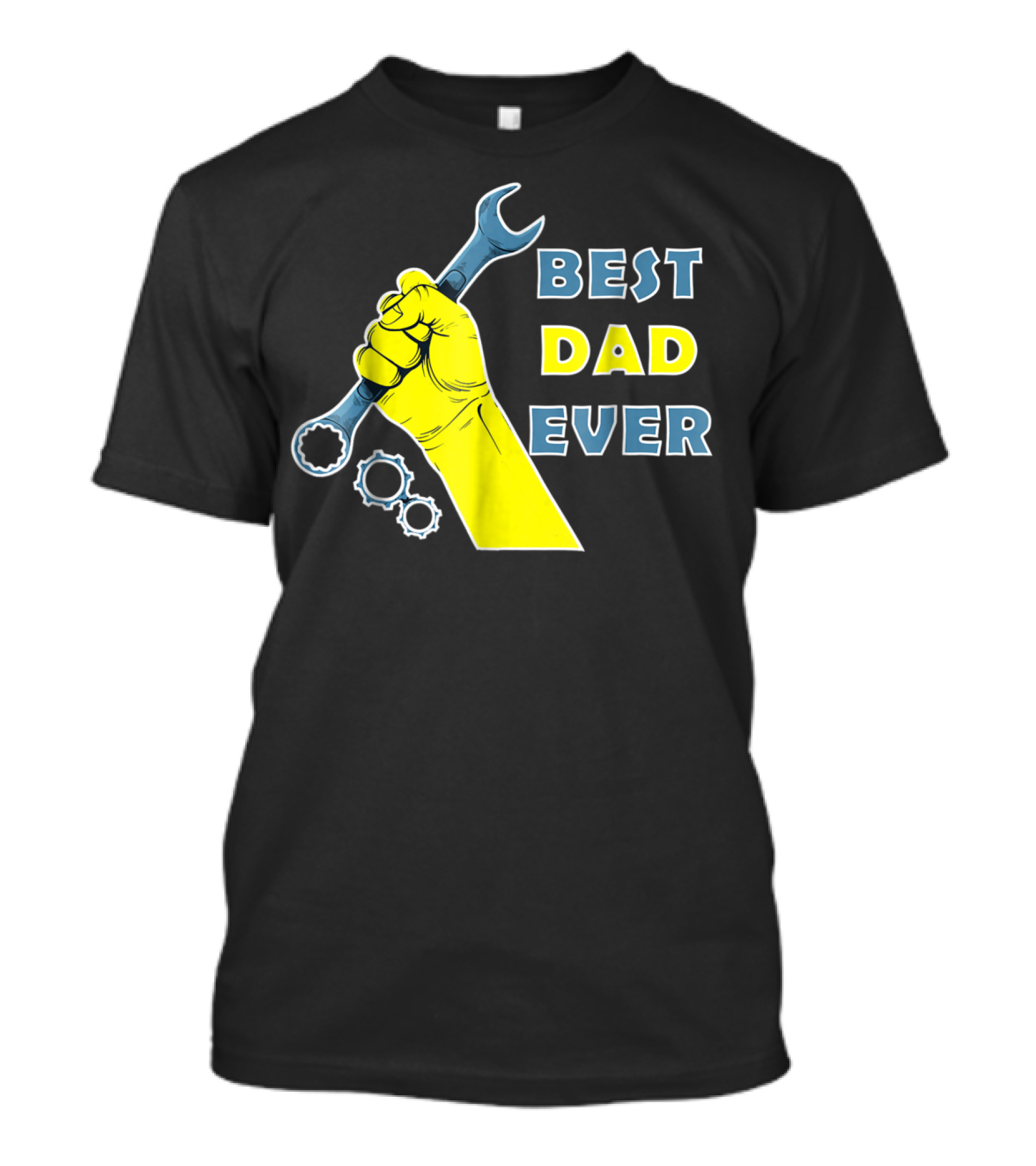 Best Dad Ever Wrench Fist Funny Dad Lovers88 T-Shirt