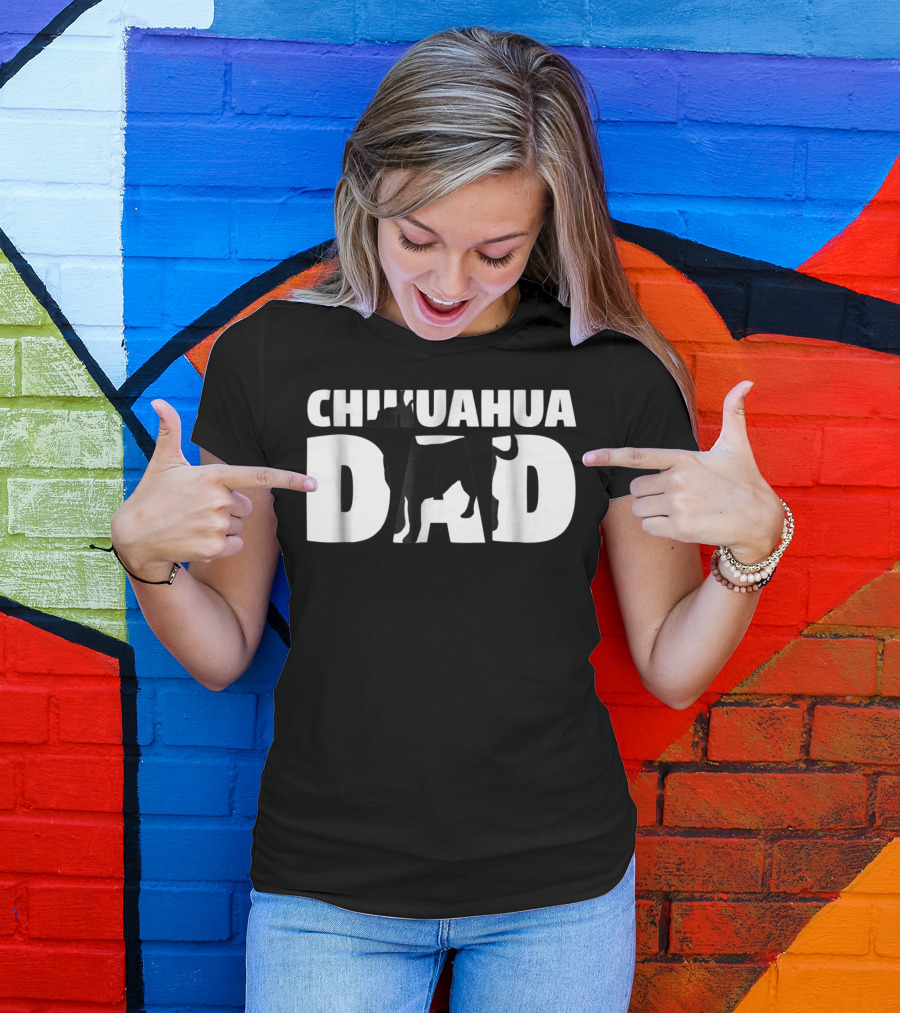 Chihuahua Dad Chihuahua Father Dog Dad T-Shirt