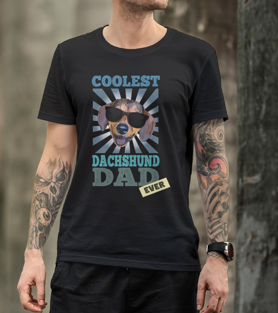 COOLEST DACHSHUND DAD EVER T-Shirt
