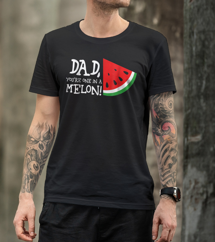 Dad You're One In A Melon Summer Tropical Fruit Watermelon Slice T-Shirt