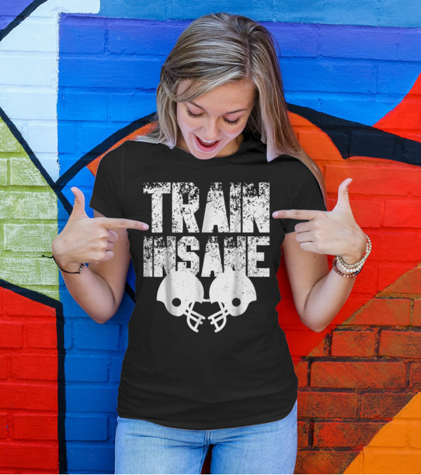 Train Insane American Football Helmet USA Team Sports Dad Fan Ball T-Shirt
