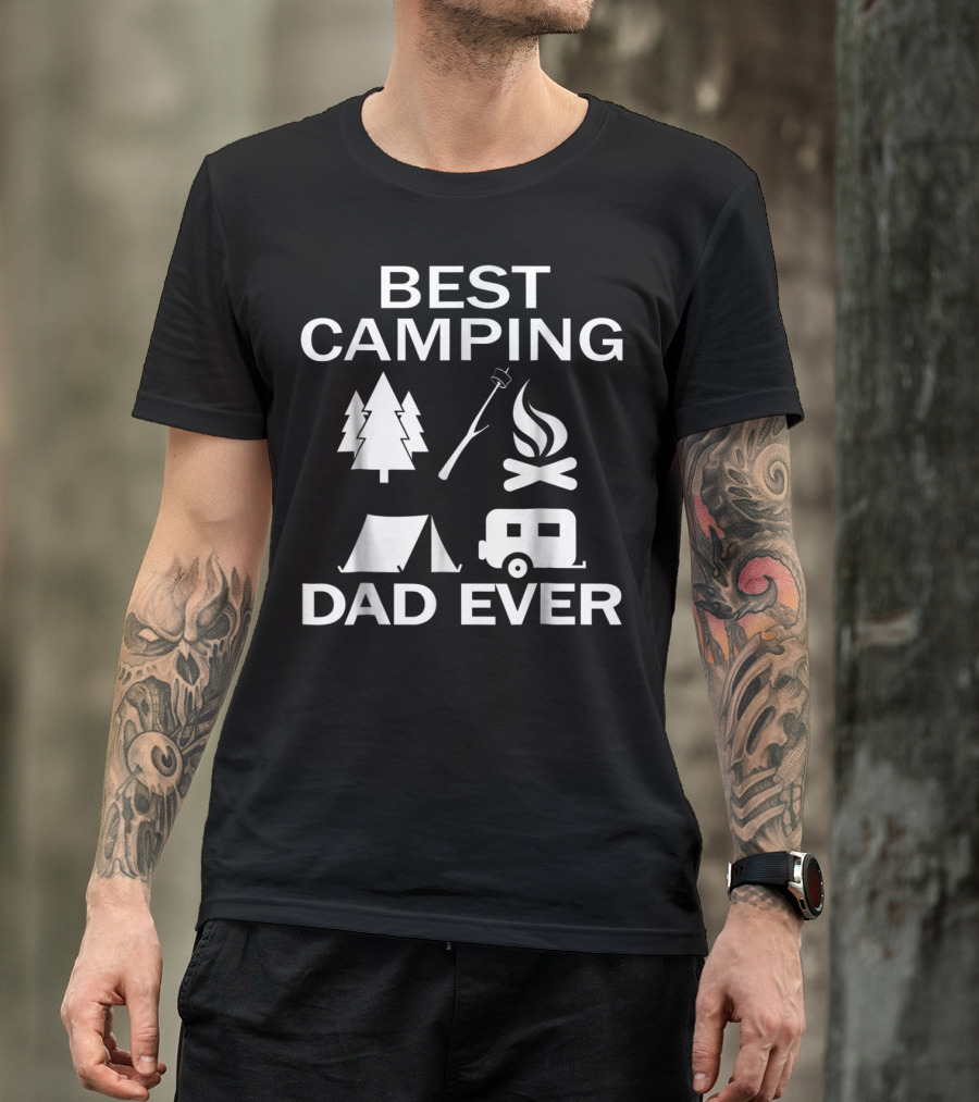 BEST CAMPING DAD EVER TREE FIRE TENT RV T-Shirt