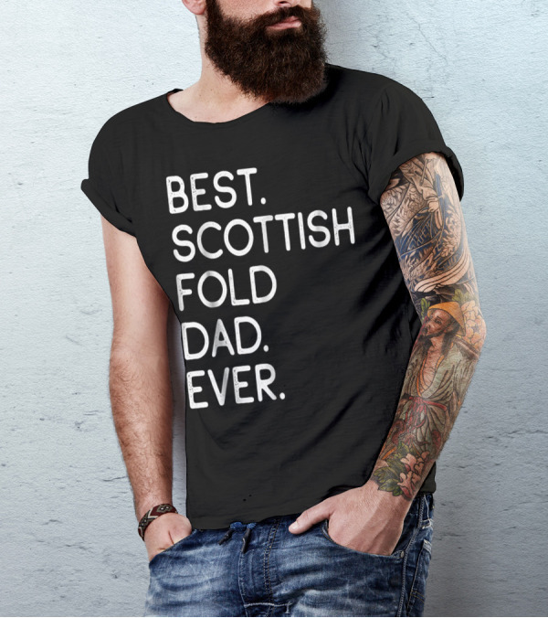 Best Scottish Fold Dad Ever Owner Kitten Lover T-Shirt